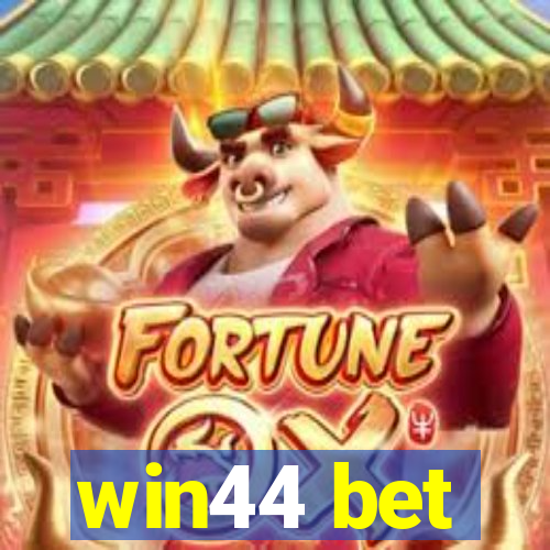 win44 bet